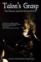 Talon's Grasp: The Demon and the Drowned Girl 0998970018 Book Cover