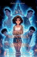 Hilfe, mein Haus ist lebendig!: Ein Berliner Mädchen, vier Geisterliebhaber und ein Schloss mit Matchmaking-Ambitionen (German Edition) B0FB6KTSFN Book Cover