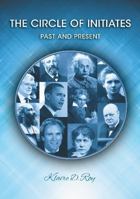The Circle of Initiates: Past and Present 0980969476 Book Cover
