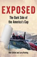 Beneath the Sheets: Exposing the dark underbelly of the America’s Cup 1472942892 Book Cover