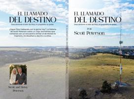 EL LLAMADO DEL DESTINO: DESCUBRIENDO EL PLAN DE DIOS, MI PROPÓSITO, SU PODER (Spanish Edition) 1968894292 Book Cover