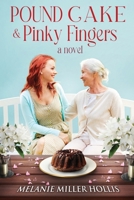 Pound Cake & Pinky Fingers B0BM3KFK55 Book Cover