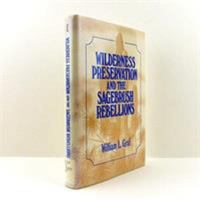 Wilderness Preservation and the Sagebrush Rebellions 0847674207 Book Cover