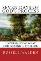 Seven Days of God's Process 1545431795 Book Cover