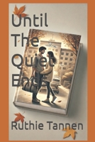 Until the Quiet Ends B0F28KDDLC Book Cover