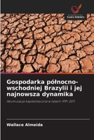 Gospodarka pólnocno-wschodniej Brazylii i jej najnowsza dynamika (Polish Edition) 6208630681 Book Cover