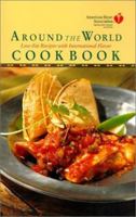 American Heart Association Around the World Cookbook: Low-Fat Recipes with International Flavor (American Heart Association)