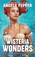 Wisteria Wonders 1777672724 Book Cover