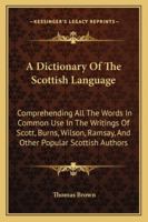 A Dictionary of the Scottish Language 1019030046 Book Cover