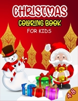 Christmas Coloring Book For Kids: Kids Coloring book of merry Christmas. Perfect gifts or present for holiday season B08LJW5PZ4 Book Cover