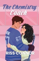The Chemistry Coach: A steamy, slow-burn, found-family hockey romance (Coaching The Connors) 1965907008 Book Cover