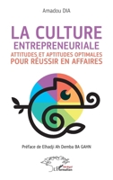 La culture entrepreneuriale: Attitudes et aptitudes optimales pour réussir en affaires (French Edition) 2336482843 Book Cover
