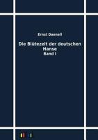 Die Bl Tezeit Der Deutschen Hanse 3864032512 Book Cover