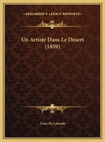 Un Artiste Dans Le Desert (1839) 1160264481 Book Cover