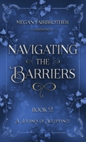 Navigating the Barriers 1911831038 Book Cover