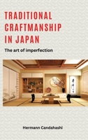 Traditional craftsmanship in Japan: The art of imperfection 3384119649 Book Cover