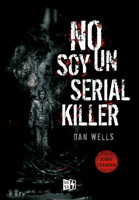 No soy un serial killer (I am not a Serial Killer) (Spanish Edition) 607637215X Book Cover