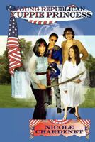 Young Republican, Yuppie Princess 0986759902 Book Cover