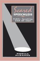 Scared Speechless: Public Speaking Step by Step 0803951744 Book Cover