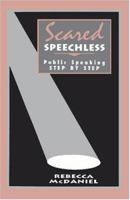 Scared Speechless: Public Speaking Step by Step 0803951736 Book Cover