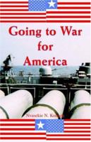 Going to War for America 1412003954 Book Cover