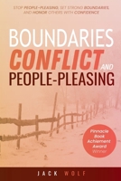 Boundaries, Conflict, and People-Pleasing: Stop People-Pleasing, Set Strong Boundaries, and Honor Others With Confidence (Life Sculptor Blueprint) B0F9N7QPG9 Book Cover