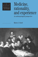 Medicine, Rationality and Experience: An Anthropological Perspective 052142576X Book Cover