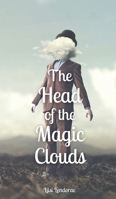 The Head of the Magic Clouds 9916792364 Book Cover