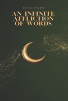 An Infinite Affliction of Words 1068872519 Book Cover