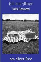 Bill and Abner: Faith Restored B0CHLCBLNH Book Cover