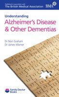 Understanding Alzheimer's Disease And Other Dementias 1903474612 Book Cover