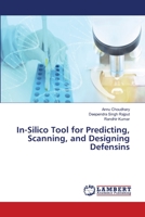 In-Silico Tool for Predicting, Scanning, and Designing Defensins 6206155277 Book Cover