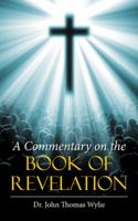 A Commentary on the Book of Revelation 1504980638 Book Cover