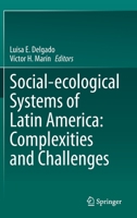 Social-Ecological Systems of Latin America: Complexities and Challenges 3030284514 Book Cover
