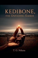 Kedibone The Unfading Ember B0FP7J1WBG Book Cover