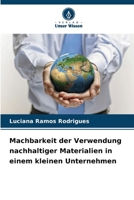 Machbarkeit der Verwendung nachhaltiger Materialien in einem kleinen Unternehmen (German Edition) 6209532446 Book Cover