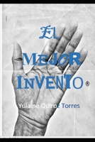 EL MEJOR INVENTO (Spanish Edition) B0FL17RBH4 Book Cover