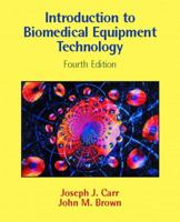 Introduction to Biomedical Equipment Technology (4th Edition) 0471041432 Book Cover