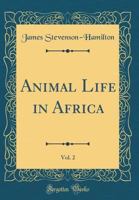 Animal Life in Africa, Vol. 2 0365012734 Book Cover