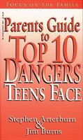Parents Guide to Top 10 Dangers Teens Face 1561796891 Book Cover