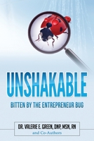 Unshakeable: Bitten By The Entrepreneur Bug 0578651734 Book Cover