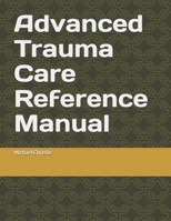 Advanced Trauma Care Program Reference Manual B0H2N9JLK4 Book Cover