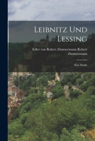 Leibnitz und Lessing: Eine Studie 1017925275 Book Cover