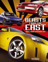 Beasts from the East: Japan's Ultimate Performance Cars 1844258564 Book Cover