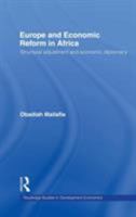 Europe and Economic Reform in Africa: Structural Adjustment and Economic Diplomacy (Routledge Studies in Development Economics, 9) 0415148251 Book Cover