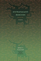 Extravagant Rescues: Poems 0810140543 Book Cover