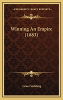 Winning An Empire 124123955X Book Cover