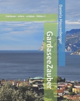 GardaseeZauber: Gardasee - sehen - erleben - fühlen 2 B0C526K29Q Book Cover