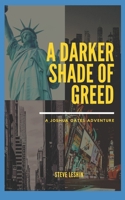 A Darker Shade of Greed 1661669387 Book Cover