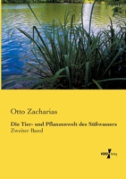 Die Tier- und Pflanzenwelt des Süßwassers. Zweiter Band 3743459221 Book Cover